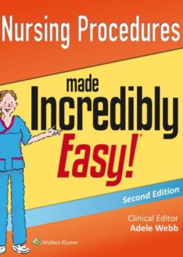 Nursing Procedures Made Incredibly Easy!, 2e**